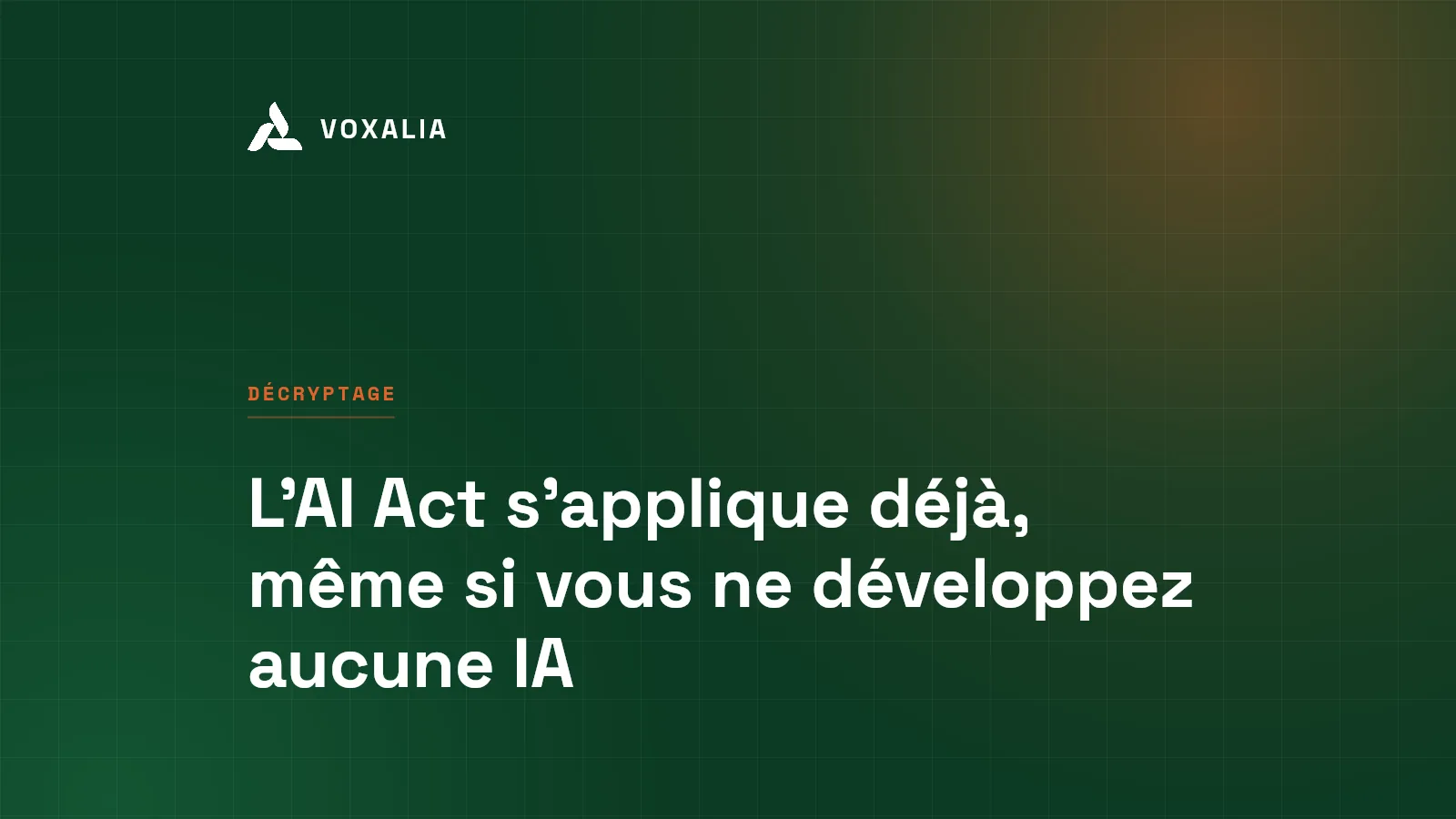 AI Act en entreprise, les obligations déjà applicables et le calendrier à venir