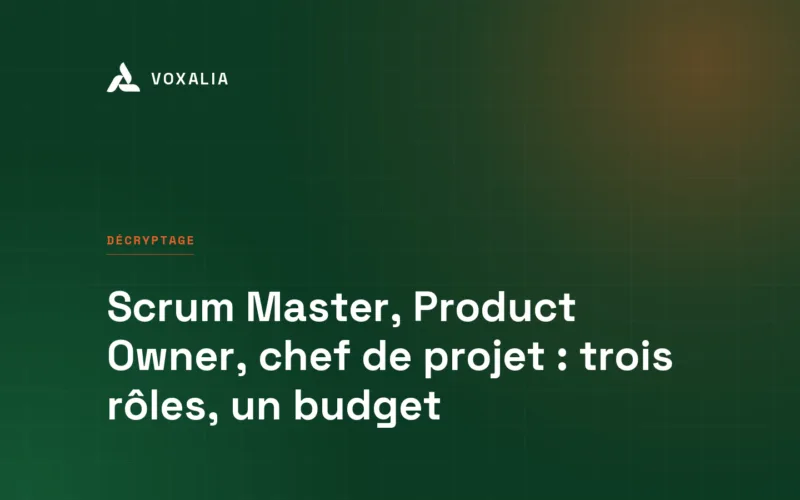Rôles dans une équipe agile, Scrum Master, Product Owner et chef de projet