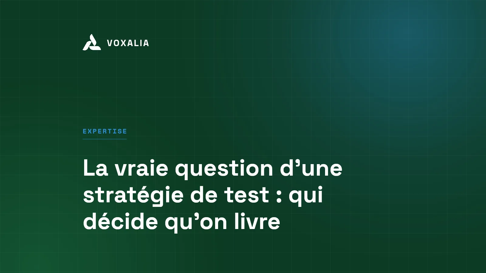 Stratégie de test logiciel, la gouvernance qui décide de la mise en production