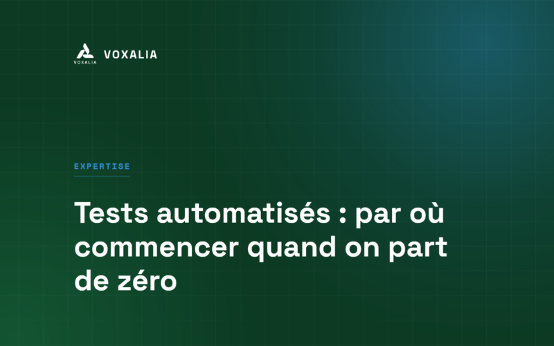Tests automatisés : par où commencer quand on part de zéro