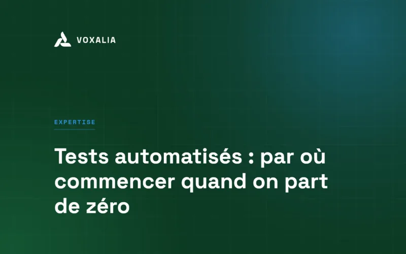 Tests automatisés : par où commencer quand on part de zéro